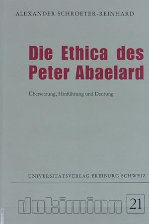 Ethica des Peter Abaelard : Übersetzung, Hinführung und Deutung. Dokimion ; Bd. 21.