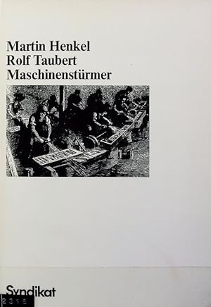 Bild des Verkufers fr Maschinenstrmer : ein Kapitel aus der Sozialgeschichte des technischen Fortschritts. zum Verkauf von Antiquariat Bookfarm