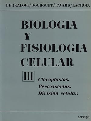 Image du vendeur pour BIOLOGA Y FISIOLOGA CELULAR III. CLOROPLASTOS, PEROXISOMAS, DIVISIN CELULAR mis en vente par Librera Vobiscum