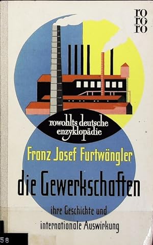 Seller image for Gewerkschaften : ihre Geschichte und internationale Auswirkung. Rowohlts deutsche Enzyklopdie ; 34. for sale by Antiquariat Bookfarm