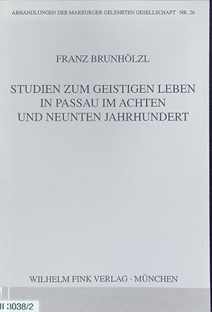 Seller image for Studien zum geistigen Leben in Passau im achten und neunten Jahrhundert. Abhandlungen der Marburger Gelehrten Gesellschaft ; Nr. 26. for sale by Antiquariat Bookfarm