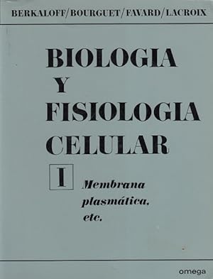 Seller image for BIOLOGA Y FISIOLOGA CELULAR I. MEMBRANA PLASMTICA, ETC for sale by Librera Vobiscum