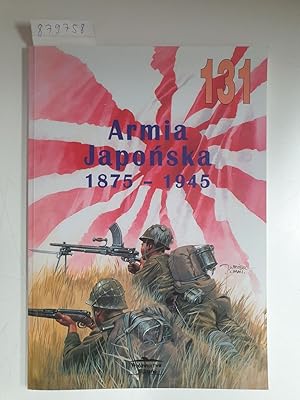 Immagine del venditore per Armia Japonska'1875 - 1945, Militaria Nr. 131 venduto da Versand-Antiquariat Konrad von Agris e.K.