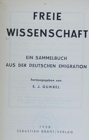 Seller image for Freie Wissenschaft : ein Sammelbuch aus der deutschen Emigration. for sale by Antiquariat Bookfarm