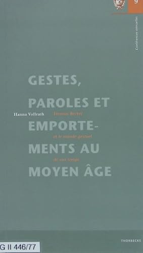 Bild des Verkufers fr Gestes, paroles et emportements au Moyen ge : Thomas Becket et le monde gestuel de son temps. Confrences annuelles de l'Institut Historique Allemand ; 9. zum Verkauf von Antiquariat Bookfarm