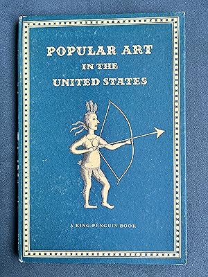 Popular Art in The United States With illustrations from the Index of American Design NAtional Ga...