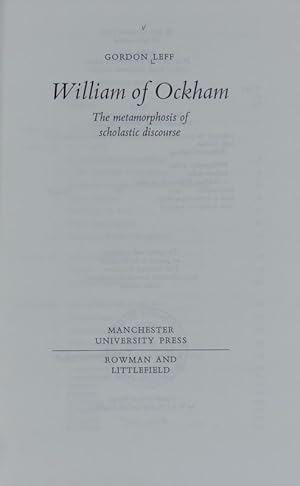 William of Ockham. The metamorphosis of scholastic discourse.