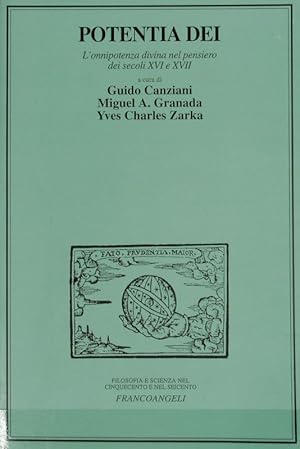 Potentia Dei : l'onnipotenza divina nel pensiero dei secoli XVI e XVII. Filosofia e scienza nel c...