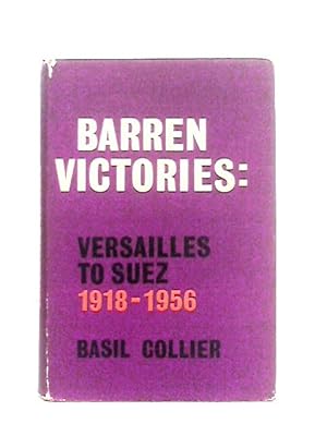 Bild des Verkufers fr Barren Victories: Versailles to Suez (1918-1956) zum Verkauf von World of Rare Books