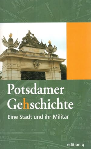 Seller image for Potsdamer Ge(h)schichte . Eine Stadt und ihr Militr for sale by Antiquariat Jterbook, Inh. H. Schulze