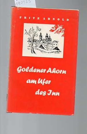 Goldener Ahorn am Ufer des Inn. Mit Widmung und Signatur der Gattin des Autors Traude Luz-Arnold