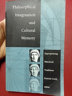 Philosophical Imagination and Cultural Memory: Appropriating Historical Traditions (SUBRAYADO)