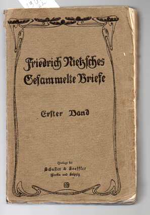 Gesammelte Briefe 1.Band, 2.Band. Hg E.Förster-Nietzsche, P.Gast.