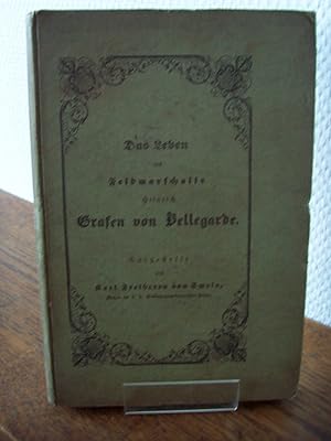 Bild des Verkufers fr Das Leben des Feldmarschalls Heinrich Grafen von Bellegarde. zum Verkauf von Zentralantiquariat Leipzig GmbH