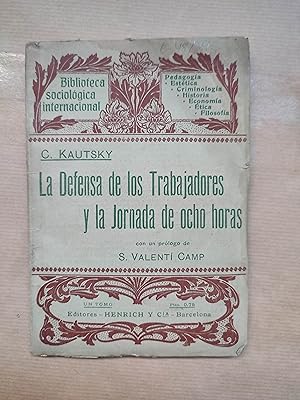 Image du vendeur pour LA DEFENSA DE LOS TRABAJADORES Y LA JORNADA DE OCHO HORAS. mis en vente par LIBRERIA ANTICUARIA LUCES DE BOHEMIA