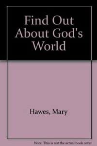 Bild des Verkufers fr Find out about God's World zum Verkauf von WeBuyBooks