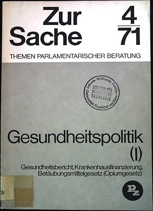 Imagen del vendedor de Gesundheitspolitik (I) : Gesundheitsbericht, Krankenhausfinanzierung, Betubungsmittelgesetz (Opiumgesetz). Zur Sache 4/71 : Themen parlamentarischer Beratung; a la venta por books4less (Versandantiquariat Petra Gros GmbH & Co. KG)