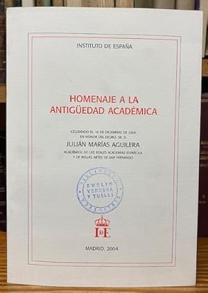 Seller image for HOMENAJE A LA ANTIGEDAD ACADEMICA for sale by Fbula Libros (Librera Jimnez-Bravo)