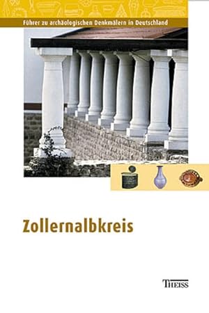 Seller image for Zollernalbkreis (Ausflge zu Archologie, Geschichte und Kultur in Deutschland: ehemals Fhrer zu archologischen Denkmlern in Deutschland) for sale by Gabis Bcherlager