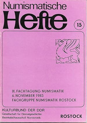 Numismatische Hefte (15) - IX. Fachtagung Numismatik 6.November 1983 Fachgruppe Numismatik Rostock