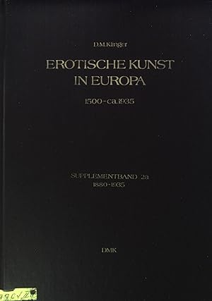 Imagen del vendedor de Erotische Kunst in Europa. 1500- ca.1935. Erotic Art in Europe. Bd. 2a. a la venta por books4less (Versandantiquariat Petra Gros GmbH & Co. KG)