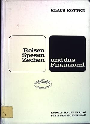 Image du vendeur pour Reisen, Spesen, Zechen - und das Finanzamt. mis en vente par books4less (Versandantiquariat Petra Gros GmbH & Co. KG)