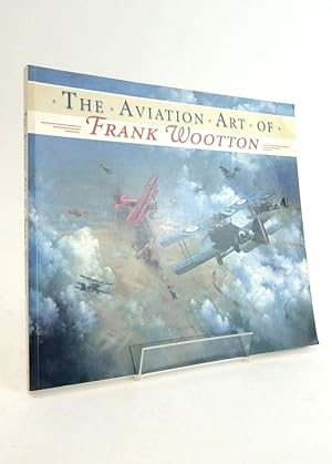 Immagine del venditore per THE AVIATION ART OF FRANK WOOTTON venduto da Stella & Rose's Books, PBFA