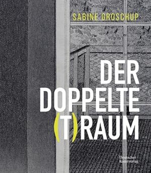 Immagine del venditore per Sabine Groschup - DER DOPPELTE (T)RAUM venduto da BuchWeltWeit Ludwig Meier e.K.