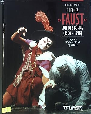 Bild des Verkufers fr Goethes Faust auf der Bhne (1806 - 1998). Fragment - Ideologiestck - Spieltext. zum Verkauf von books4less (Versandantiquariat Petra Gros GmbH & Co. KG)