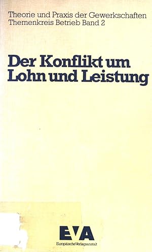 Bild des Verkufers fr Der Konflikt um Lohn und Leistung. zum Verkauf von books4less (Versandantiquariat Petra Gros GmbH & Co. KG)