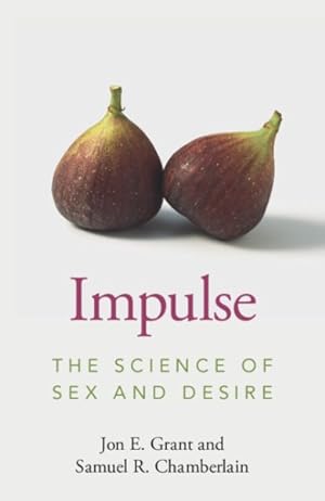 Image du vendeur pour Impulse : The Science of Sex and Desire mis en vente par GreatBookPricesUK