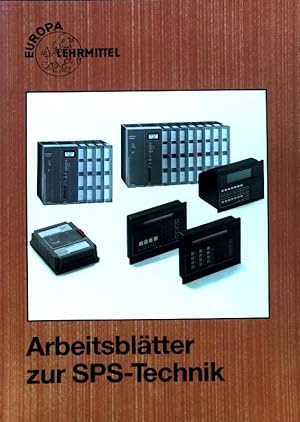 Imagen del vendedor de Arbeitsbltter zur SPS-Technik. Verknpfungs- und Ablaufsteuerungen; a la venta por books4less (Versandantiquariat Petra Gros GmbH & Co. KG)