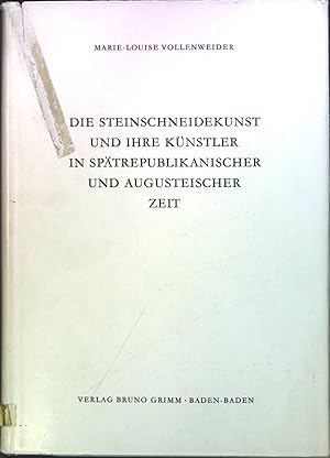 Imagen del vendedor de Die Steinschneidekunst und ihre Knstler in sptrepublikanischer und augusteischer Zeit. a la venta por books4less (Versandantiquariat Petra Gros GmbH & Co. KG)