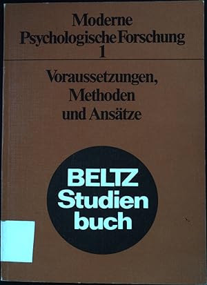 Imagen del vendedor de Moderne Psychologische Forschung 1 : Voraussetzungen, Methoden und Anstze. a la venta por books4less (Versandantiquariat Petra Gros GmbH & Co. KG)