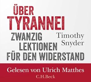 Bild des Verkäufers für Über Tyrannei : Zwanzig Lektionen für den Widerstand (mp3-CD. Ungekürzte Fassung) zum Verkauf von AHA-BUCH GmbH