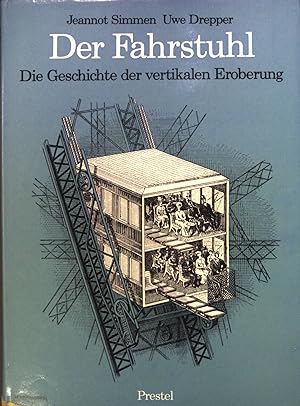 Bild des Verkufers fr Der Fahrstuhl : Die Geschichte d. vertikalen Eroberung. zum Verkauf von books4less (Versandantiquariat Petra Gros GmbH & Co. KG)