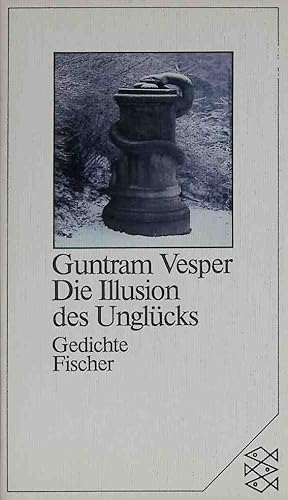 Bild des Verkufers fr Die Illusion des Unglcks: Gedichte (Nr. 5128) zum Verkauf von books4less (Versandantiquariat Petra Gros GmbH & Co. KG)