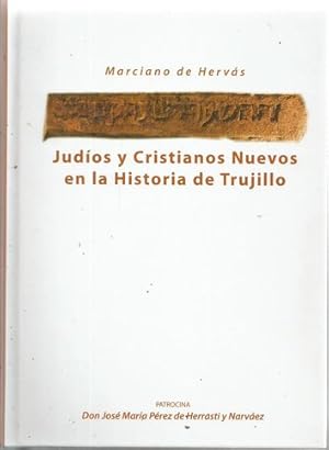 Imagen del vendedor de JUDOS Y CRISTIANOS NUEVOS EN LA HISTORIA DE TRUJILLO a la venta por Palabras & Cosas