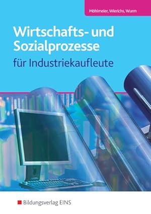 Bild des Verkufers fr Wirtschafts- und Sozialprozesse fr Industriekaufleute: Schlerband zum Verkauf von Express-Buchversand