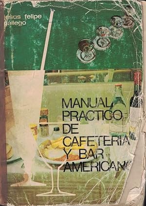 Bild des Verkufers fr MANUAL PRCTICO DE CAFETERA Y BAR AMERICANO. zum Verkauf von Librera Torren de Rueda