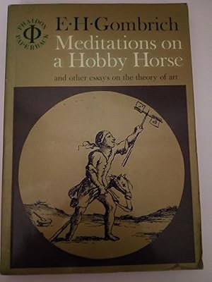 Meditations on a Hobby Horse and Other Essays on the Theory of Art