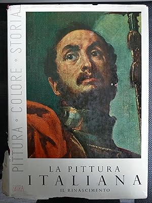 PIttura. Colore. Storia. La pittura italiana. Il Rinascimento