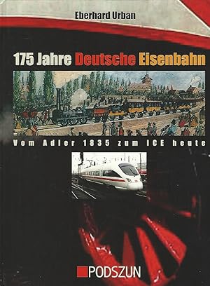 Bild des Verkufers fr 175 Jahre Deutsche Eisenbahn. Vom Adler 1835 zum ICE heute. zum Verkauf von Lewitz Antiquariat
