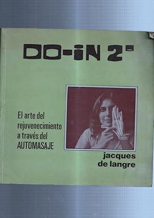Seller image for Segundo libro del DO-IN : el arte del rejuvenecimiento a traves del automasaje for sale by El Boletin