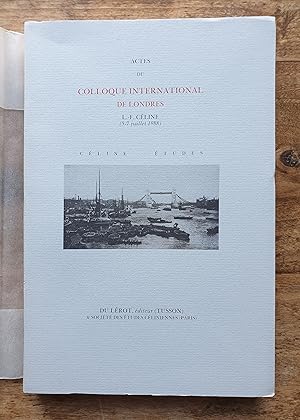 Image du vendeur pour Actes du Colloque international de Londres L.-F. Cline (5-7 juillet 1988) mis en vente par CORSEAUX Pascal