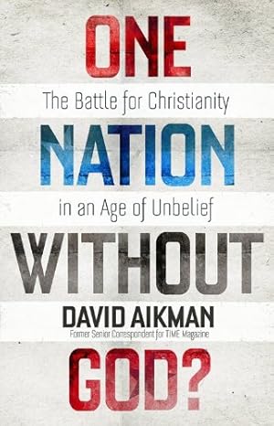 Imagen del vendedor de One Nation without God?: The Battle for Christianity in an Age of Unbelief a la venta por WeBuyBooks