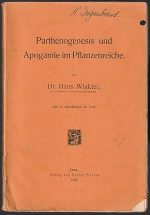 Parthenogenesis und Apogamie im Pflanzenreiche. Mit 14 Abbildungen im Text.