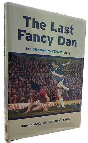 The Last Fancy Dan: The Duncan McKenzie Story