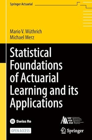 Bild des Verkufers fr Statistical Foundations of Actuarial Learning and its Applications zum Verkauf von AHA-BUCH GmbH