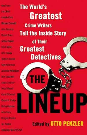 Imagen del vendedor de The Lineup: The World's Greatest Crime Writers Tell the Inside Story of Their Greatest Detectives a la venta por Redux Books